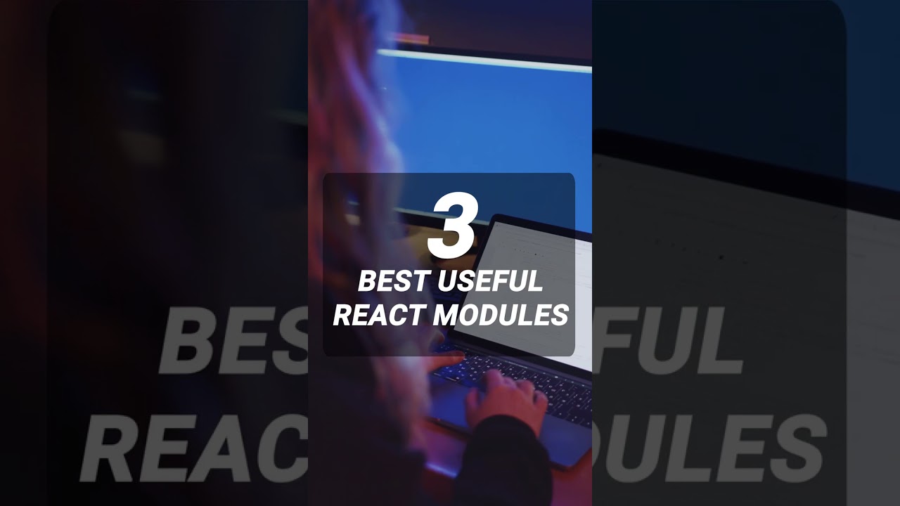 3 Best Useful React Modules