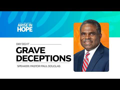 GRAVE DECEPTIONS || DAY 8 - TWI || AFRICA FOR CHRIST: ARISE IN HOPE