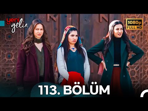 Yeni Gelin 113. Bölüm Full HD