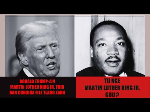 Donald Trump an File hlui tlang zarh | Tu nge Martin Luther King Jr. ?