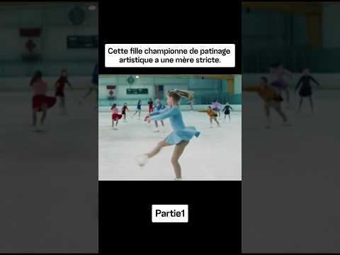 Cette fille championne de patinage artistique a une mère stricte.#french #short
