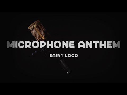 Microphone Anthem - Saint Loco | Lyric