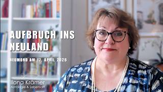 Sieben Planeten. Eine Entscheidung. • Neumond am 17. April 2026 • Ilona Krämer