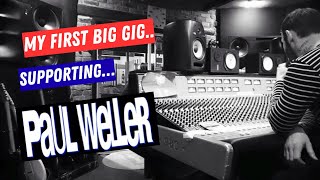My first BIG GIG, Supporting Paul Weller !