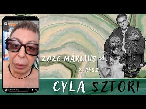 Cyla Sztori: Megmondom magának én is mennék a békéért tüntetni!(2026/03/04 2. rész) | Kajdi Csaba