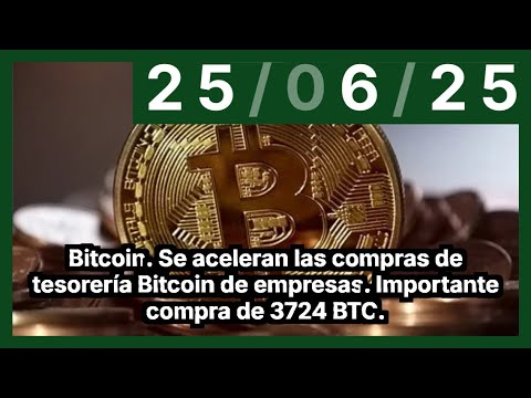 Bitcoin. Se aceleran las compras de tesorería Bitcoin de empresas. Importante compra de 3724 BTC.