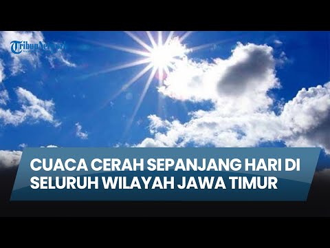 Prakiraan Cuaca di Jawa Timur pada Hari Minggu, 29 Juni 2025