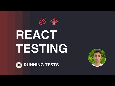 React Testing Tutorial - 6 - Running Tests