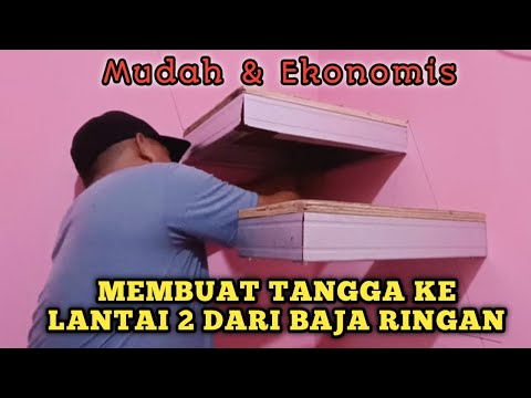 MEMBUAT TANGGA KE LANTAI 2 DARI BAJA RINGAN