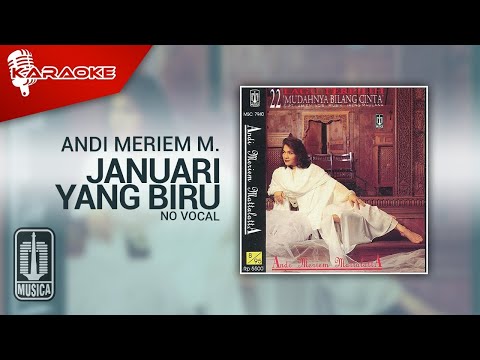 Andi Meriem Mattalatta – Januari Yang Biru (Official Karaoke Video) | No Vocal – Male Version