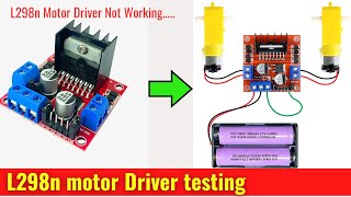 How to test L298n motor Driver without Arduino || L298n motor driver connection not working