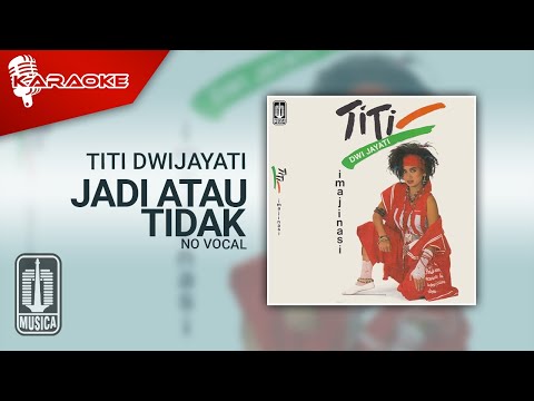 Titi DwiJayati – Jadi Atau Tidak (Official Karaoke Video) | No Vocal