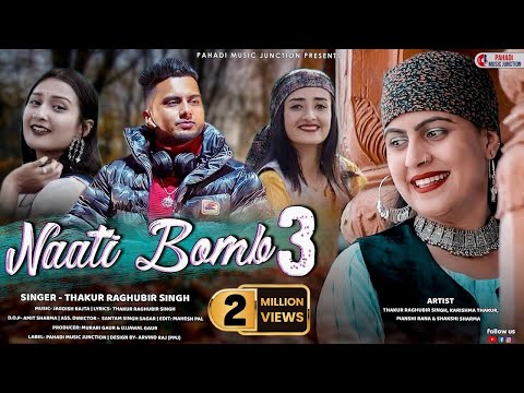 NATI BOMB 3 (Official Song) - Thakur Raghubir Singh || DJ Dhamaka Pahadi Song || Himachali Song 2022