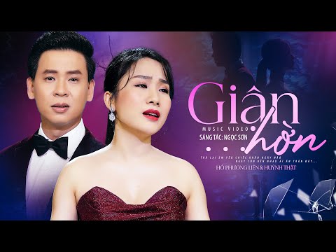 Giận Hờn - Hồ Phương Liên ft Huỳnh Thật | (Bài hát song ca mới nhất hôm nay cực hay)