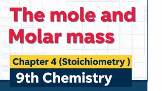 L-7.  The Mole & Molar Mass | chapter 4 | Chemistry 9 | Easy Explanation with Examples 