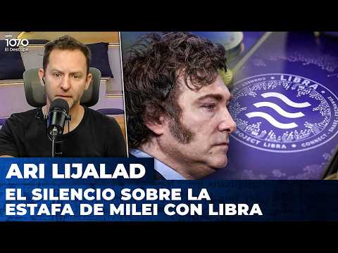EL SILENCIO SOBRE LA ESTAFA DE MILEI CON LIBRA | El editorial de Ari Lijalad