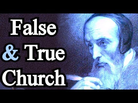 Comparison Between the False Church and the True - John Calvin / Institutes