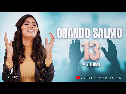 Orando os Salmos com Stefhany | Orando o Salmo 13 | 20 -12-2024