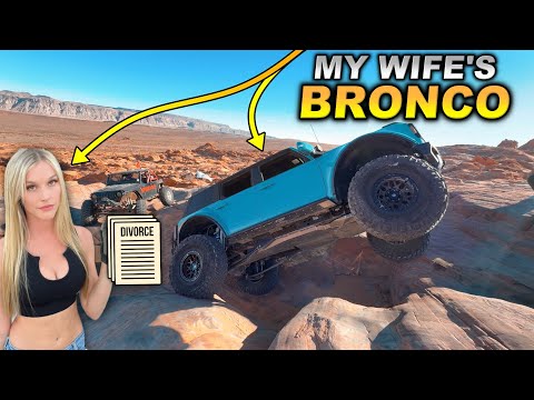 RISKING MY MARRIAGE to Prove How GREAT This Ford Bronco is Off Road!