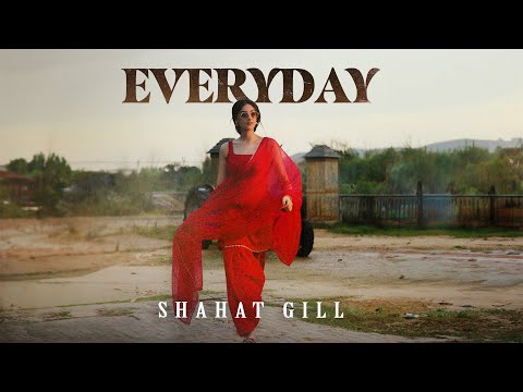 Everyday - Shahat Gill | Kaptaan | Trap Gang Films (Official Music Video)