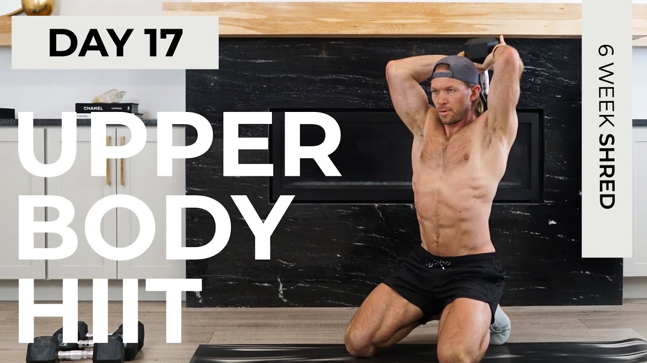 30 MIN UPPER BODY WORKOUT WITH DUMBBELLS + HIIT 6 WEEK SHRED DAY 17 - TIFF x DAN