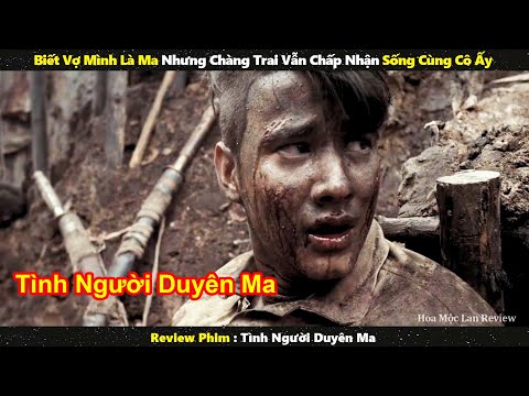 Biết Vợ Mình Là Ma Nhưng Chàng Trai Vẫn Chấp Nhận Sống Cùng Cô Ấy || review phim