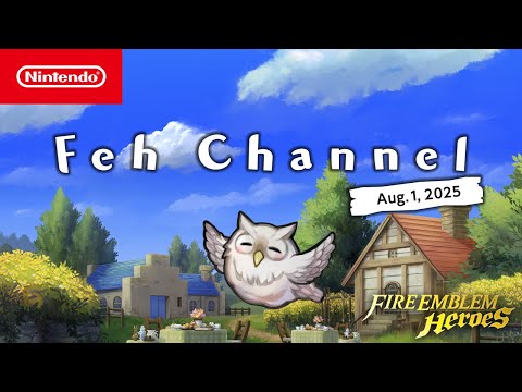 Feh Channel (Aug. 1, 2025) - Fire Emblem Heroes