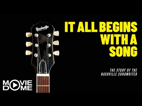 It All Begins with a Song: The Story of the Nashville Songwriter - FULL MUSIC DOCUMENTARY