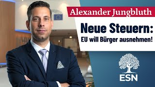 Jetzt will Dich die EU so richtig ausnehmen! - AfD - Alexander Jungbluth