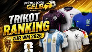 TRIKOT RANKING ZUR WM 2026 - DER HAT SCHON GELB!