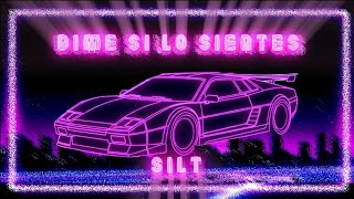 SILT - Dime si lo sientes (Video Lyric)