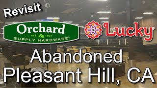 Revisited: Abandoned Orchard Supply Hardware in Pleasant Hill, CA (Formerly Lucky’s Supermarket)