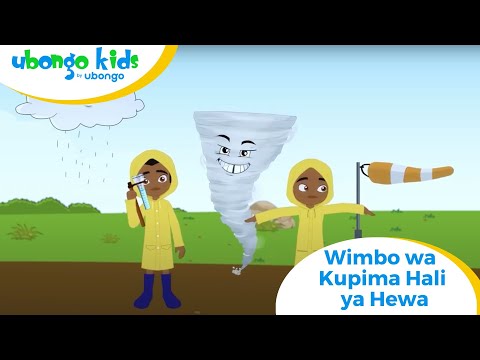 Wimbo wa Kupima Hali ya Hewa | Imba Pamoja Nasi | Ubongo Kids #singalong #stemforkids