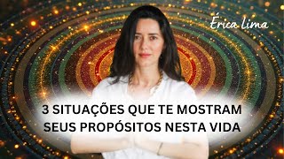 LIVE 08: 3 Situações que te Mostram seus Propósitos nesta Vida