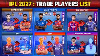 IPL 2027 Trade Players List - These Big Players Trade is Confirmed | Trade Players IPL 2027