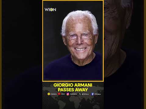 Giorgio Armani, Italian Fashion Mogul, Dies at 91 Due to Age-Related Illness | WION Shorts