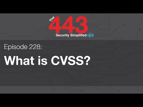 The 443 Episode 228 - What is CVSS?