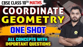 Coordinate Geometry Class 10 One Shot ✅| Coordinate Geometry Most Important Questions | Board 2025 🔥