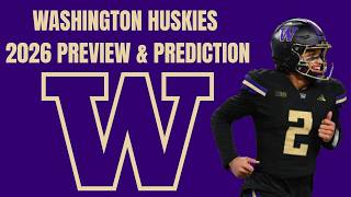 Washington Huskies 2026 Preview & Prediction | College Football Analysis