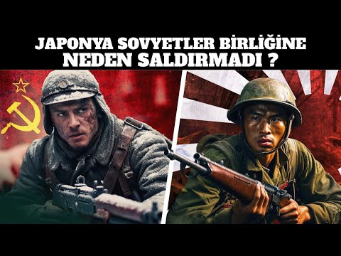 Japonya Sovyetler Birliğine Neden Saldırmadı ? 2.dünya savaşı tarihi