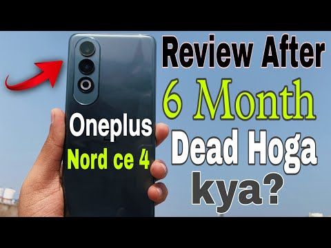 OnePlus Nord ce 4 Review after 6 Month Must watch before Buying!