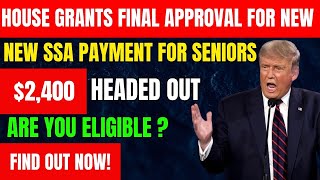 SSA Announces $2,400 Monthly Boost for Seniors in Social Security Checks – Full Details!