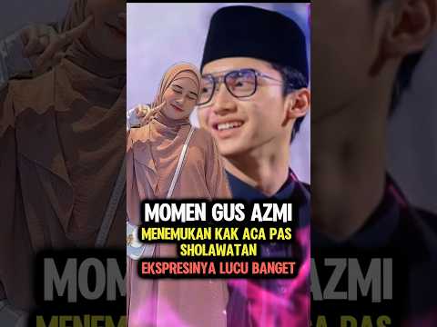 Momen Gus Azmi melihat kak Aca nonton sholawatan #shorts