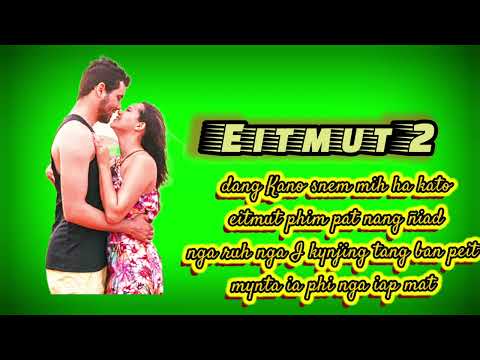 New song Eitmut2 jingrwai ba sngewtynnad bha
