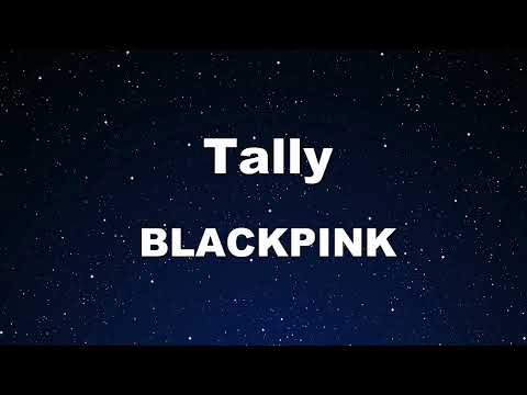 Karaoke♬ Tally – BLACKPINK 【No Guide Melody】 Instrumental