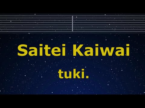 Karaoke♬ Saitei Kaiwai - tuki. 【No Guide Melody】 Instrumental, Lyric Romanized