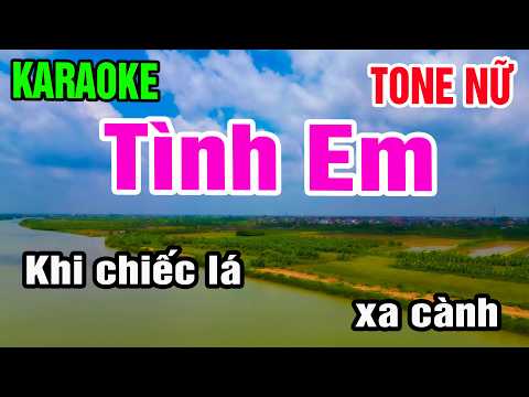 Karaoke Tình Em Tone Nữ Nhạc Sống gia huy karaoke