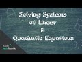 Solving Quadratic and Linear Equations