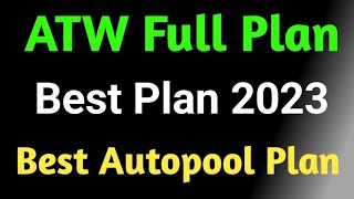 ATW Full Plan details !! Best Autopool plan !!