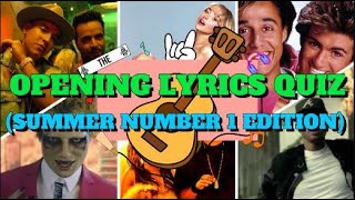 The Opening Lyrics Quiz (Summer Number 1's Edition)